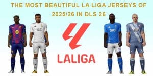 The most beautiful La Liga jerseys 25 26 dls